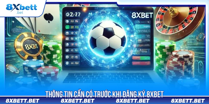 Đăng ký 8XBET thông tin