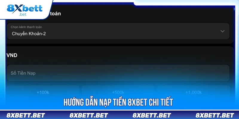Nạp Tiền 8XBET 2 Nạp tiền 8XBET hướng dẫn chi tiết